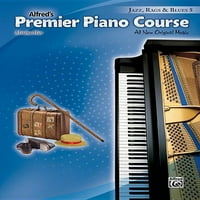 Premier Piano Tanfolyam: Premier Piano Tanfolyam -- Jazz , Rags & Blues, Bk: Minden Új Eredeti Zene