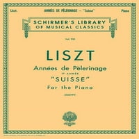 Zarándoklat éve-1. könyv: Svájc: Schirmer klasszikusok Könyvtára kötet zongora szóló