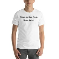 Bízz bennem, hogy Statesboro Rövid ujjú pamut pólóból származom, meghatározatlan Ajándékok